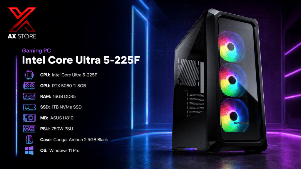 AX Store Gaming PC with Intel Core Ultra 5 225F, RTX 5060 Ti 8GB, 16GB DDR5 RAM, 1TB NVMe SSD, Cougar Archon 2 RGB Black Case, and Windows 11 Pro